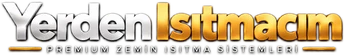 Yerden Isıtmacım — Premium Zemin Isıtma Sistemleri